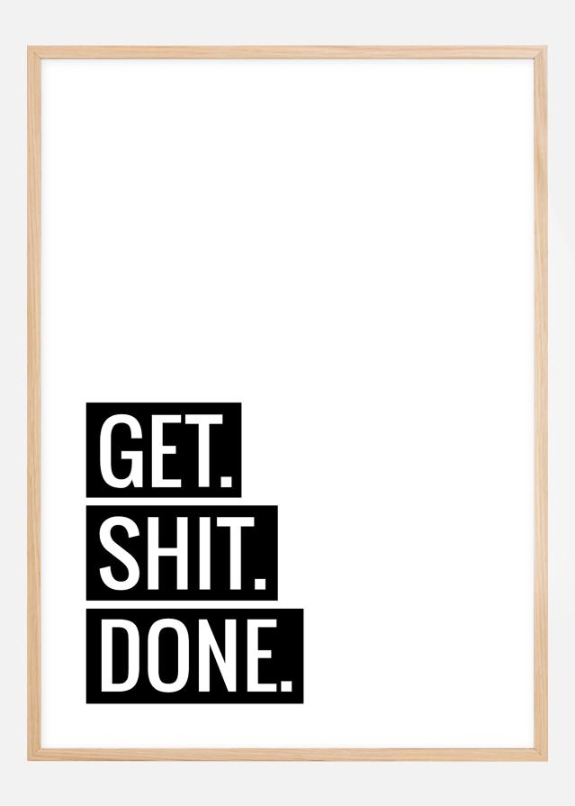 Get Shit Done Poster