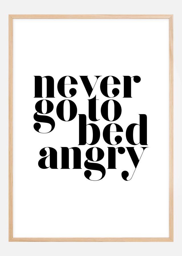 Never go to bed angry Poster